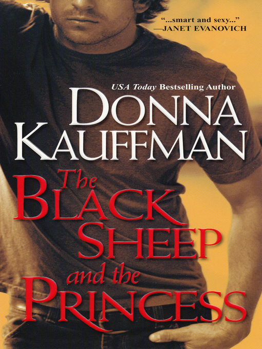 Title details for The Black Sheep and the Princess by Donna Kauffman - Available